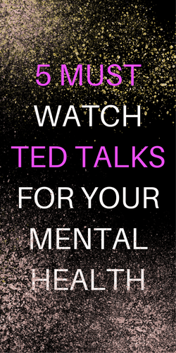 5 Mental Health TED Talks | mental health | self-care | happiness | self-improvement | depression | anxiety | #mentalhealth