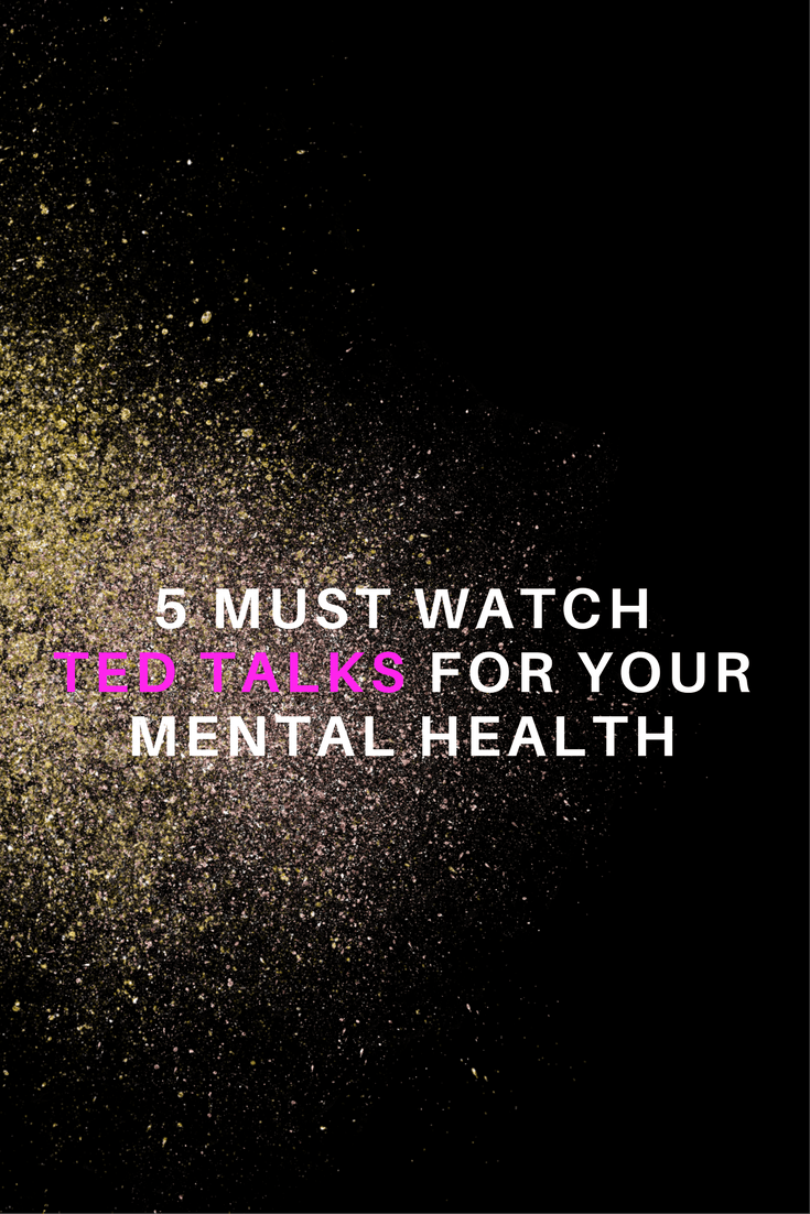 5 Must Watch Ted Talks For Your Mental Health