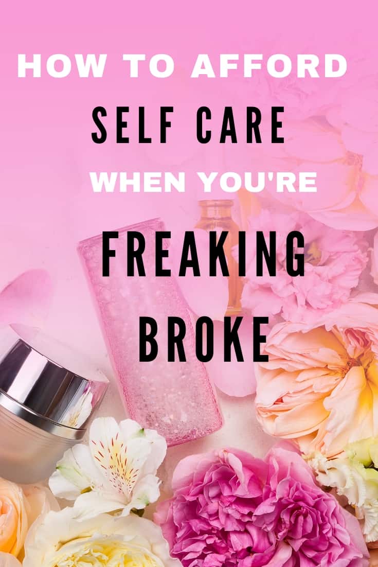 How to afford self care when you have no money