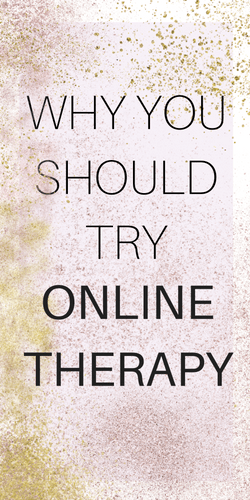 WHY YOU SHOULD TRY ONLINE THERAPY