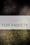 yoga routines for anxiety