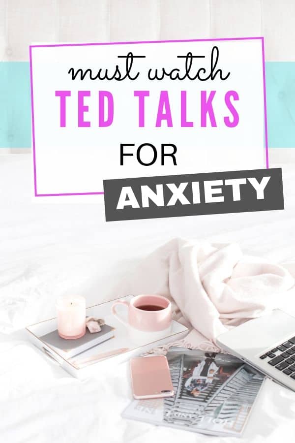 TED TALKS FOR ANXIETY