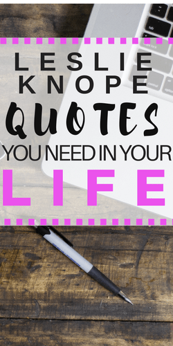 LESLIE KNOPE QUOTES