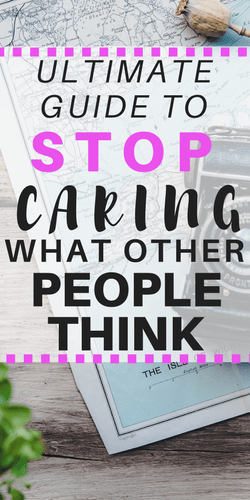 Stop Caring What Other People Think | positive thinking | confidence | mental health