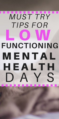 LOW FUNCTIONING MENTAL HEALTH DAYS