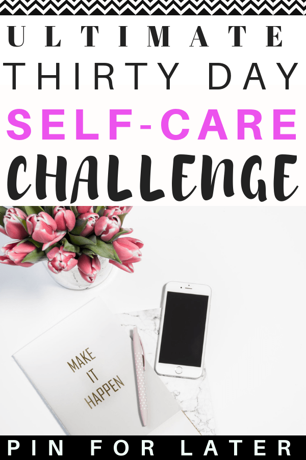 30 day self-care challenge! Check this out for self-love journaling, routines and tips. #selfcare #selflove #mentalhealth