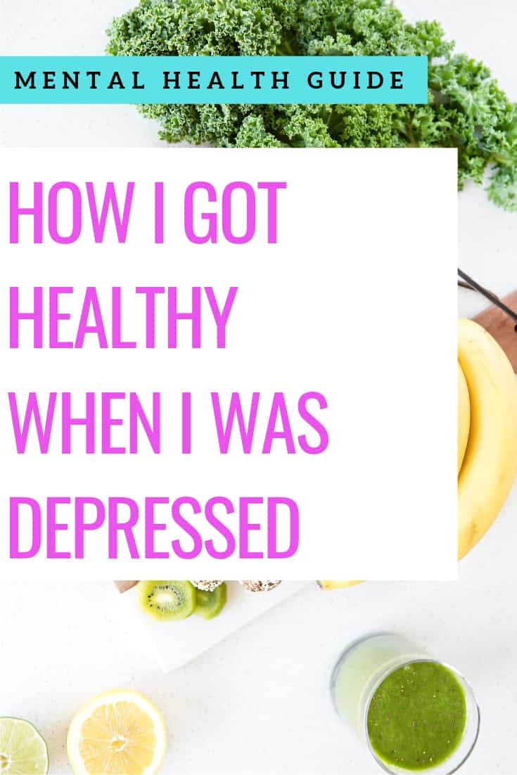 GET HEALTHY WHEN YOU'RE DEPRESSED