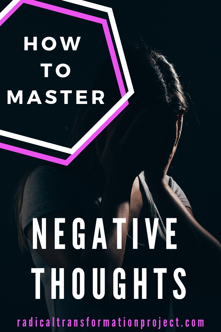how to master negative thoughts