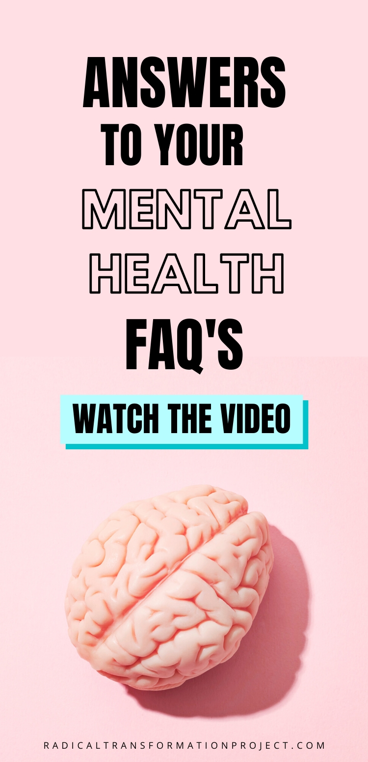 https://radicaltransformationproject.com/your-mental-health-questions-answered/