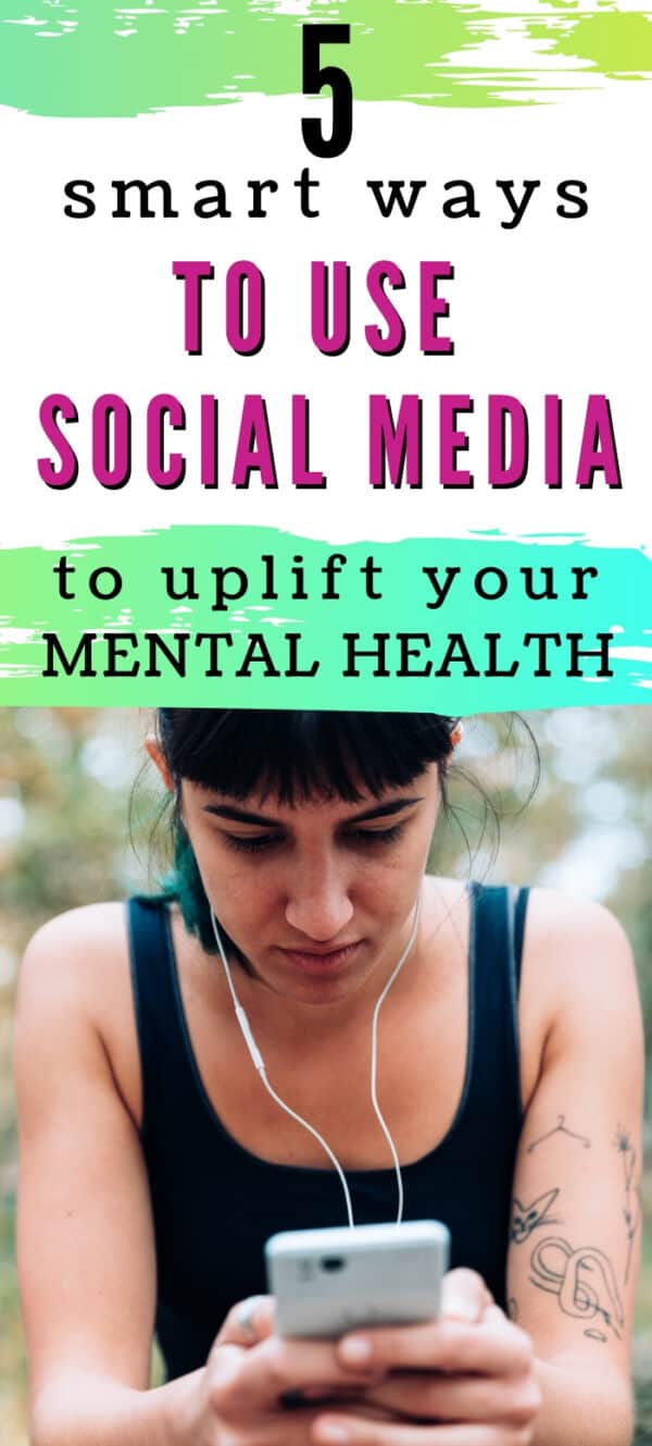 5 Smart Ways To Use Social Media To Uplift Your Mental Health Radical