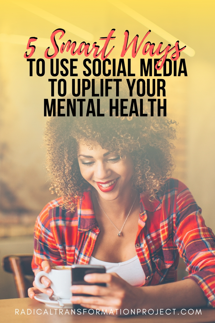 5 smart ways to use social media to uplift your mental health
